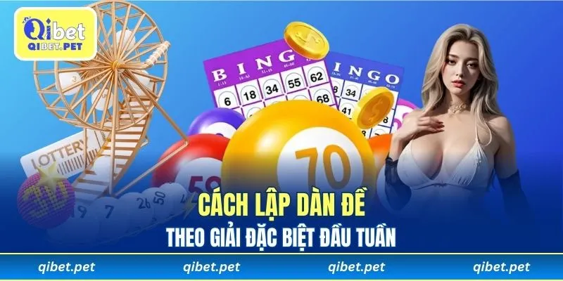 Cách lập dàn đề theo giải đặc biệt đầu tuần