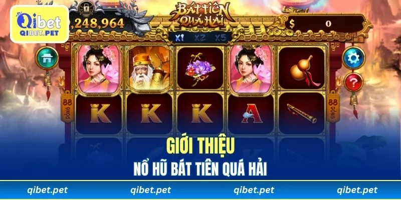 Đôi dòng về nổ hũ Bát Tiên Quá Hải