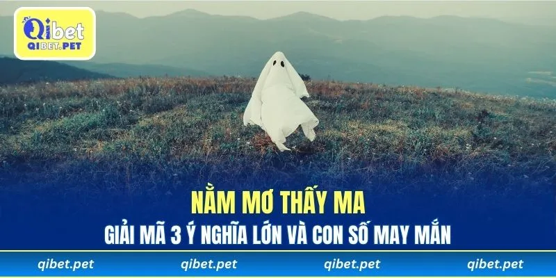nằm mơ thấy ma