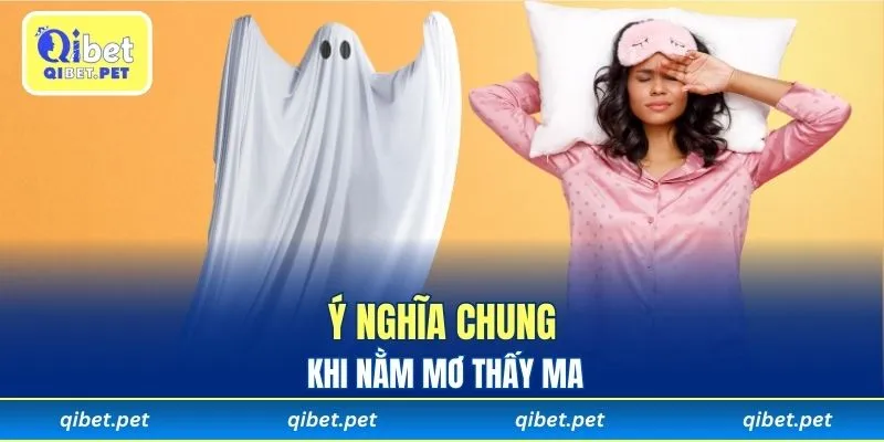 Những thông điệp chung ẩn sau giấc mơ thấy ma