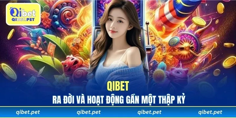 Qibet ra đời và hoạt động gần một thập kỷ