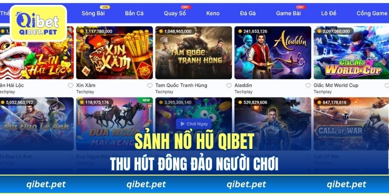 Sảnh nổ hũ Qibet thu hút đông đảo người chơi