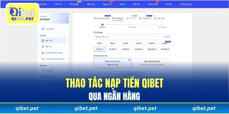 Thao tác nạp tiền Qibet qua ngân hàng